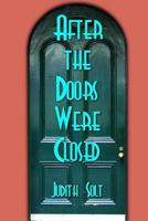 After the Doors Were Closed 1727017552 Book Cover