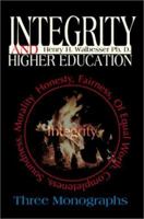 Integrity and Higher Education: Three Monographs 0595197337 Book Cover