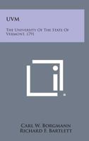 Uvm: The University of the State of Vermont, 1791 1258622181 Book Cover