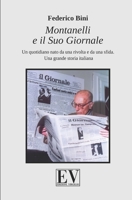 Montanelli e il Suo Giornale: Un quotidiano nato da una rivolta e da una sfida. Una grande storia italiana (Italian Edition) 8895754794 Book Cover