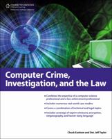 Computer Crime, Investigation, and the Law 1435455320 Book Cover