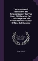 The Seventeenth Yearbook of the National Society for the Study of Education Part I Third Report 111389301X Book Cover