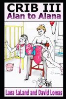 CRIB III: Alan to Alana 1793201765 Book Cover