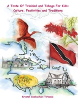 A Taste Of Trinidad and Tobago for Kids 9768290307 Book Cover