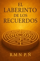 "El Laberinto de los Recuerdos" B0CVL7ZXN1 Book Cover
