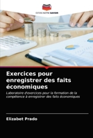 Exercices pour enregistrer des faits économiques 6203595950 Book Cover