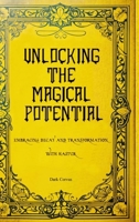 Unlocking the Magical Potential: Embracing Decay and Transformation with Hastur 1312043040 Book Cover