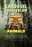 Carousel Curriculum Jungle Animals 1469153955 Book Cover