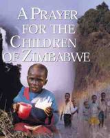 A Prayer for the Children of Zimbabwe 1577361830 Book Cover
