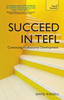 Succeed in TEFL - Continuing Professional Development 1444796062 Book Cover