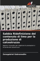 Sabbia Ridefinizione del contenuto di limo per la produzione di calcestruzzo (Italian Edition) 6209622518 Book Cover