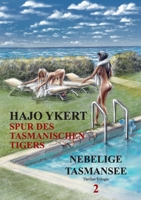 SPUR DES TASMANISCHEN TIGERS (Thriller-Trilogie): Teil 2: NEBELIGE TASMANSEE 394546109X Book Cover