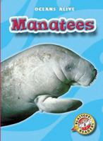 Manatees (Blastoff! Readers) (Oceans Alive) (Oceans Alive) 1600140483 Book Cover