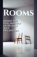 ROOMS: Inside the Psychology of Human Self-Deception B0GH6GMS7S Book Cover