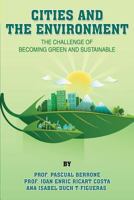Cities and the Environment: The Challenge of Becoming Green and Sustainable 1523965789 Book Cover