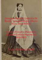 Lettere d’amore e d’amicizia all'attrice Carlotta Marchionni (1816-1843) 1291218351 Book Cover