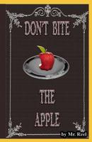 Don't Bite The Apple 1795460563 Book Cover