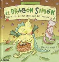 El Dragon Simon y el Lobo Que No Da Miedo 842369979X Book Cover
