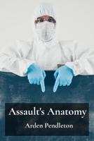 Assault's Anatomy: A forensic pathologist's meticulous dissection of violent crime B0F4Z5R4D4 Book Cover