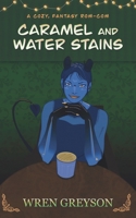 Caramel and Water Stains B0FN4MDF9P Book Cover