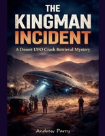 The Kingman Incident B0GM2D2R8Y Book Cover