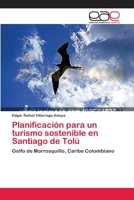 Planificación para un turismo sostenible en Santiago de Tolú 3659022012 Book Cover