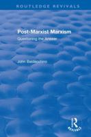 Post-Marxist Marxism: Questioning the Answer 1138579505 Book Cover