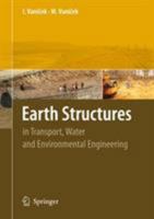 Earth Structures: In Transport, Water and Environmental Engineering 1402039638 Book Cover