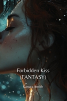 Forbidden Kiss (FANTASY) B0DPT976JL Book Cover