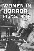 Women In Horror Films, 1940s 0786423358 Book Cover