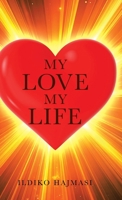 My Love My Life 1834189799 Book Cover