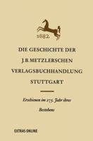 Die Geschichte Der J. B. Metzlerschen Verlagsbuchhandlung in Stuttgart 3476993027 Book Cover