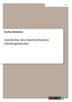Geschichte des österreichischen Glücksspielrechts 3668266891 Book Cover