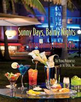 Sunny Days, Balmy Nights: Entertaining Miami Style 0979572509 Book Cover