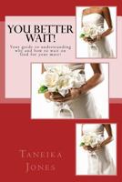 You Better Wait! 1542984440 Book Cover