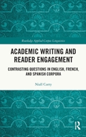 Academic Writing and Reader Engagement: Contrasting Questions in English, French and Spanish Corpora 1032011130 Book Cover