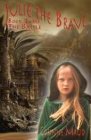 Julie the Brave: The Battle 1984386824 Book Cover