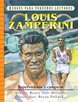 Louis Zamperini: Survivor and Champion (Heroes of History for Young Readers) 1576588068 Book Cover