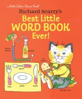 Richard Scarry's Best Little Word Book Ever! 1524718556 Book Cover