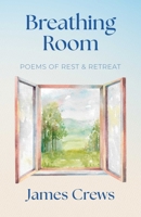 Breathing Room: Poems of Rest and Retreat B0FCDDNN7F Book Cover