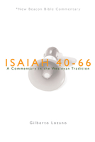 NBBC, Isaiah 40-66 : A Commentary in the Wesleyan Tradition 0834138700 Book Cover