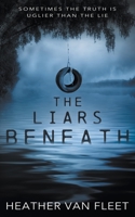 The Liars Beneath 1953944582 Book Cover