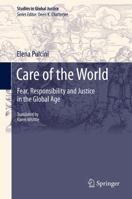 Care of the World: Fear, Responsibility and Justice in the Global Age 9400774656 Book Cover