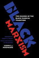 Black Marxism: The Making of the Black Radical Tradition 0807848298 Book Cover
