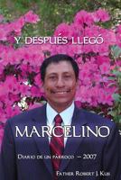 y Despues llego Marcelino 1719349991 Book Cover