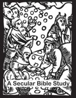 A Secular Bible Study 1777168503 Book Cover