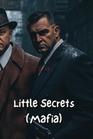Little Secrets (Mafia) B0DRZ5L43X Book Cover