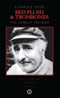 Red Plush & Trombones: The Lonely Trilogy 184943039X Book Cover