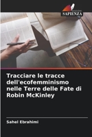 Tracciare le tracce dell'ecofemminismo nelle Terre delle Fate di Robin McKinley 6205623439 Book Cover