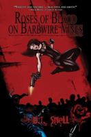Roses of Blood on Barbwire Vines 0978970713 Book Cover